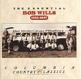 Bob Wills & His Texas Playboys - The Essential Bob Wills (1935-1947)