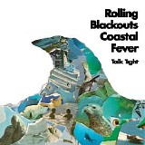 Rolling Blackouts Coastal Fever - Talk Tight