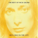 Nick Gilder - The Best Of Nick Gilder - Hot Child In The City