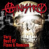 Ministry - Very Best Of Fixes & Remixes