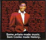 Sam Cooke - Some Artists Made Music. Sam Cooke Made History.
