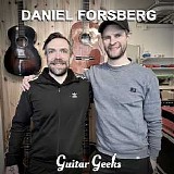 Guitar Geeks - #0336 - Daniel Forsberg, 2023-03-30