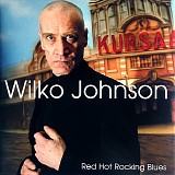 Wilko Johnson - Red Hot Rocking Blues