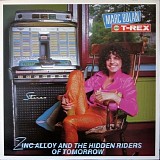 T. Rex - Zinc Alloy And The Hidden Riders Of Tommorow