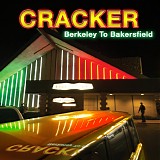 Cracker - Berkeley to Bakersfiled
