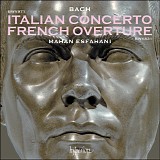 Johann Sebastian Bach - Clavier-Übung II: Italienisches Konzert BWV 971, French Overture BWV 831; Clavier-Übung III: Vier Duette BWV 802-805; 
