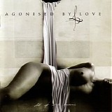 Agonised By Love - All Of White Horizons