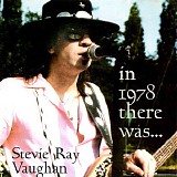 Stevie Ray Vaughan - In 1978 There Was...