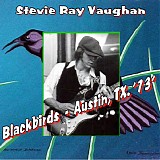 Stevie Ray Vaughan - Blackbirds - Austin, TX, '73'