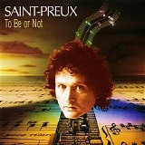 Saint-Preux - To Be Or Not