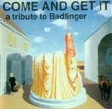 Various Artists - Come And Get It - A Tribute To Badfinger