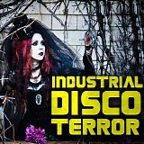 Various artists - Industrial Disco Terror