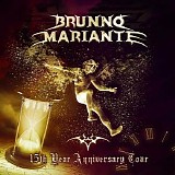 Brunno Mariante - 15th Year Anniversary Tour (Live)