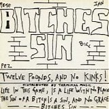 Bitches Sin - Twelve Pounds, And No Kinks! (Demo)