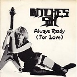 Bitches Sin - Always Ready (For Love) (Single)