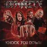 Dynazty - Knock You Down (European + Japanese Edition)
