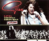 Gillan - Live: Triple Trouble