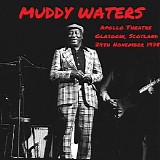 Muddy Waters - 1978.11.24 - Apollo Theatre, Glasgow, Scotland