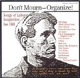 Various artists - Don't Mourn - Organize! Songs Of Labor Songwriter Joe Hill