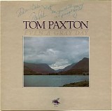 Paxton, Tom (Tom Paxton) - Even A Gray Day