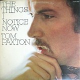 Paxton, Tom (Tom Paxton) - The Things I Notice Now