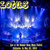 Lotus - Live at the Summer Camp Music Festival, Chillicothe IL 05-25-23