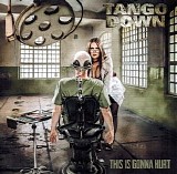 Tango Down - This Is Gonna Hurt