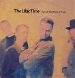 Lilac Time, The - The Girl Who Waves At Trains