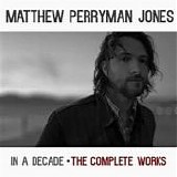 Perryman Jones, Matthew - Non-Album Tracks From In A Decade