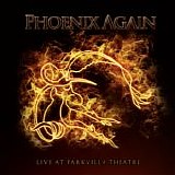 Phoenix Again - Live At Parkvilla Theatre