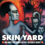 Skin Yard - Skin Yard [1990 expanded reissue]