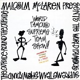 Malcolm McLaren presents The World Famous Supreme Team Show - Round The Outside! Round The Outside!