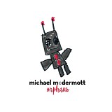 Michael McDermott - Orphans