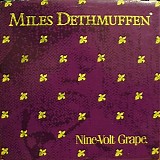 Miles Dethmuffen - Nine-Volt Grape