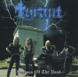Tyrant (US) - Legions of the Dead (1996 Remastered)
