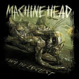 Machine Head - Unto the Locust (Special Edition)