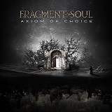 Fragment Soul - Axiom Of Choice