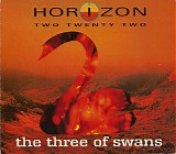 HORIZON 222 - The Three Of Swans