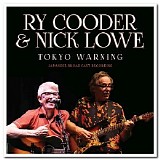 Ry Cooder & Nick Lowe - Tokyo Warning
