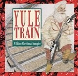 Various Artists - Yule Train - A Rhino Christmas Sampler {Promo}