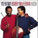 Yo-Yo Ma - Bobby McFerrin - Hush