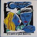 Caravan - It's None Of Your Business  (Ltd. Edition Blue Vinyl)
