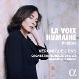 Véronique Gens & Alexandre Bloch - La Voix Humaine
