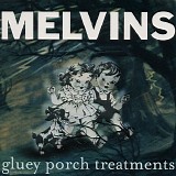 Melvins - Gluey Porch Treatments [1999 expanded]
