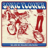 Sonic Flower - Me And My Bellbottom Blues