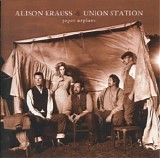 Alison Krauss & Union Station - Paper Airplane -  LIMITED DELUXE EDITION