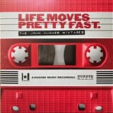Various artists - Life Moves Pretty Fast: The John Hughes Mixtapes