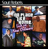 Soul Rebels Brass Band - No Place Like Home - Live in New Orleans