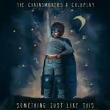 Coldplay & The Chainsmokers - Something Just Like This