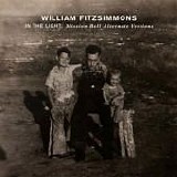 Fitzsimmons, William - In The Light: Mission Bell Alternative Versions